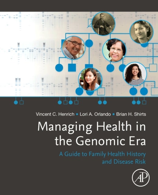Managing Health in the Genomic Era - A Guide to Family Health History and Disease Risk