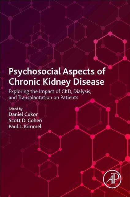 Psychosocial Aspects of Chronic Kidney Disease - Exploring the Impact of CKD, Dialysis, and Transplantation on Patients