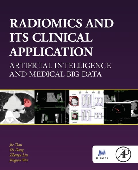 Radiomics and Its Clinical Application - Artificial Intelligence and Medical Big Data