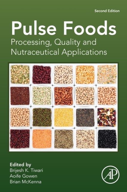 Pulse Foods - Processing, Quality and Nutraceutical Applications
