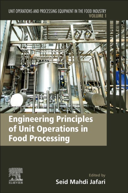Engineering Principles of Unit Operations in Food Processing - Unit Operations and Processing Equipment in the Food Industry
