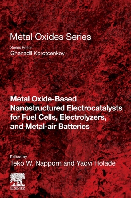 Metal Oxide-Based Nanostructured Electrocatalysts for Fuel Cells, Electrolyzers, and Metal-Air Batteries