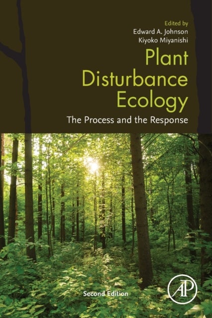 Plant Disturbance Ecology - The Process and the Response