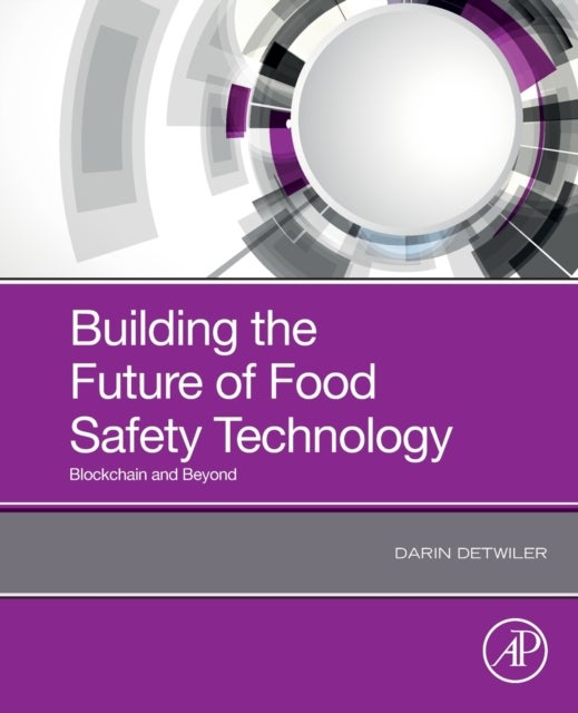 Building the Future of Food Safety Technology - Blockchain and Beyond