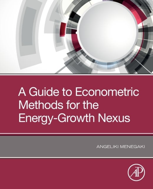 A Guide to Econometric Methods for the Energy-Growth Nexus