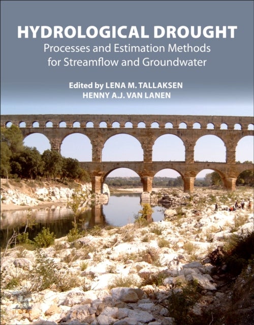Hydrological Drought - Processes and Estimation Methods for Streamflow and Groundwater