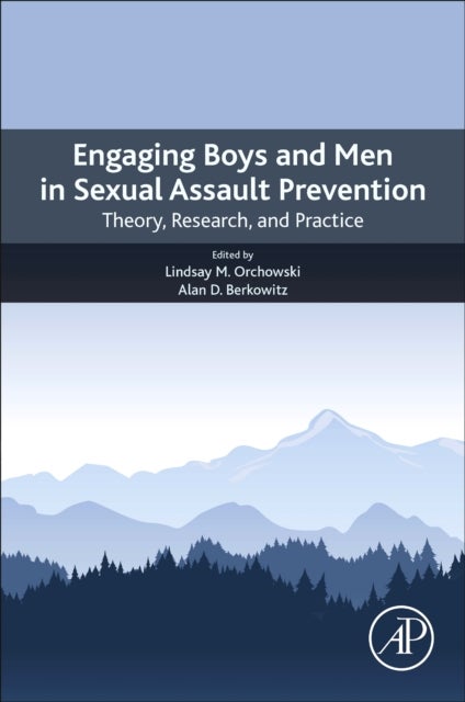 Engaging Boys and Men in Sexual Assault Prevention - Theory, Research, and Practice