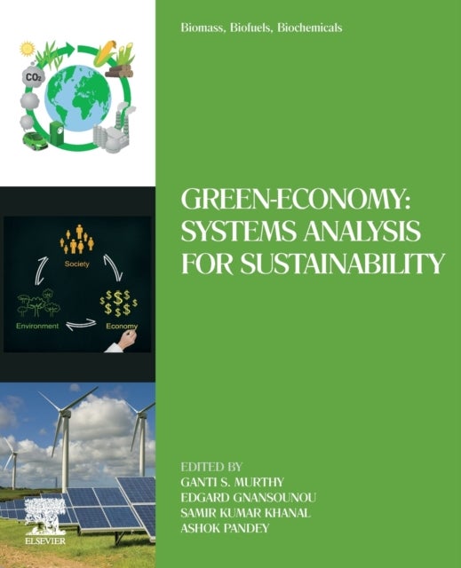 Biomass, Biofuels, Biochemicals - Green-Economy: Systems Analysis for Sustainability
