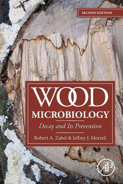 Wood Microbiology - Decay and Its Prevention