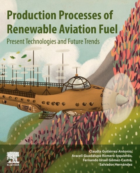 Production Processes of Renewable Aviation Fuel - Present Technologies and Future Trends
