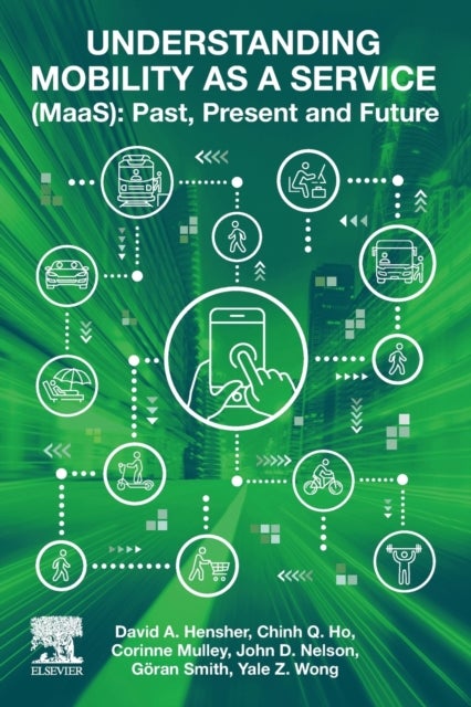 Understanding Mobility as a Service (MaaS) - Past, Present and Future