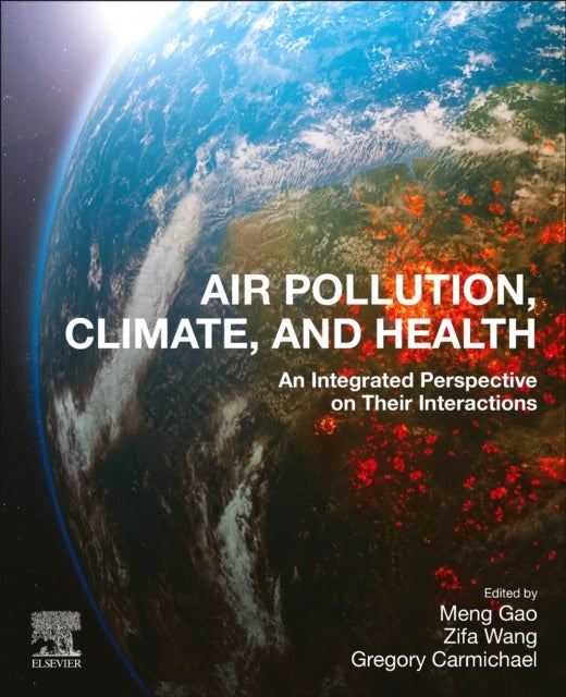 Air Pollution, Climate, and Health - An Integrated Perspective on Their Interactions