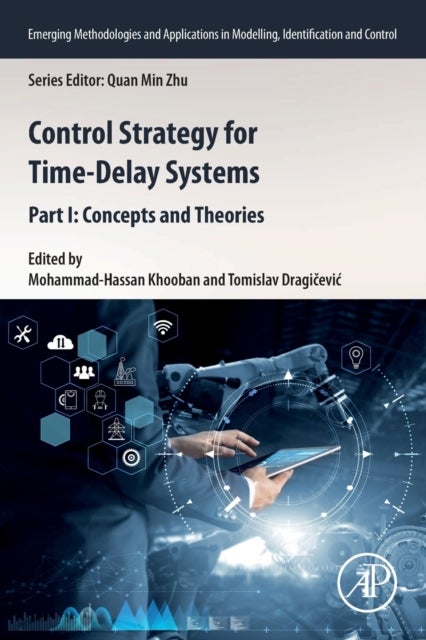 Control Strategy for Time-Delay Systems - Part I: Concepts and Theories