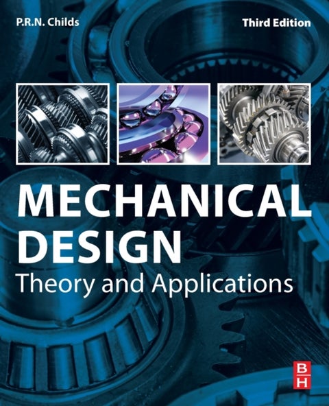Mechanical Design - Theory and Applications