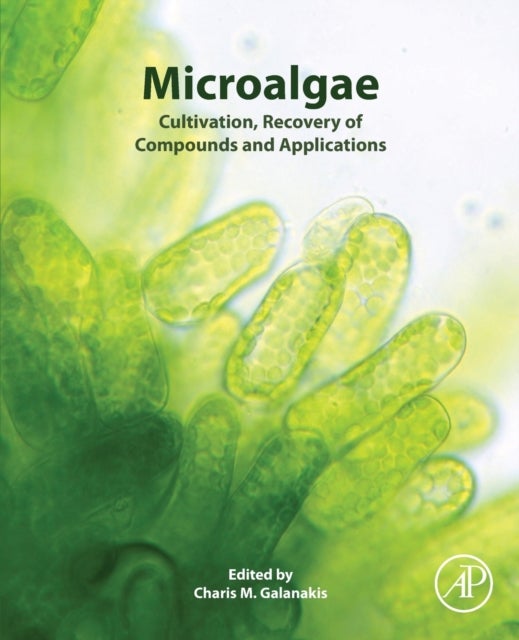 Microalgae - Cultivation, Recovery of Compounds and Applications