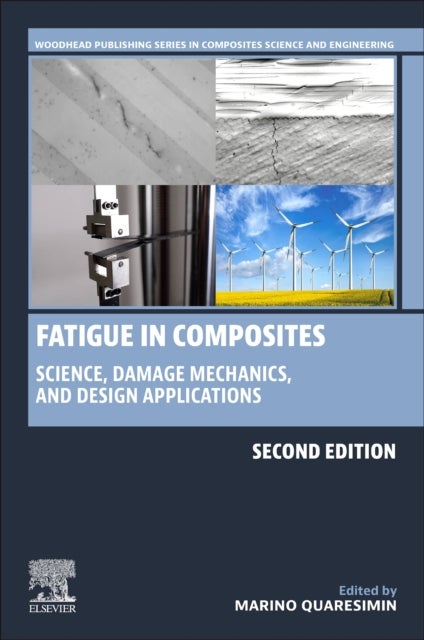 Fatigue in Composites - Science, Damage Mechanics, and Design Applications