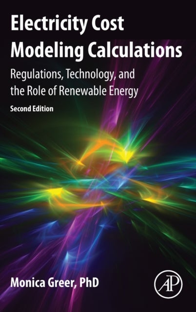 Electricity Cost Modeling Calculations - Regulations, Technology, and the Role of Renewable Energy