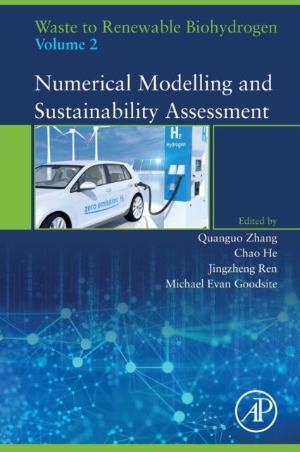 Waste to Renewable Biohydrogen, Volume 2 - Numerical Modelling and Sustainability Assessment