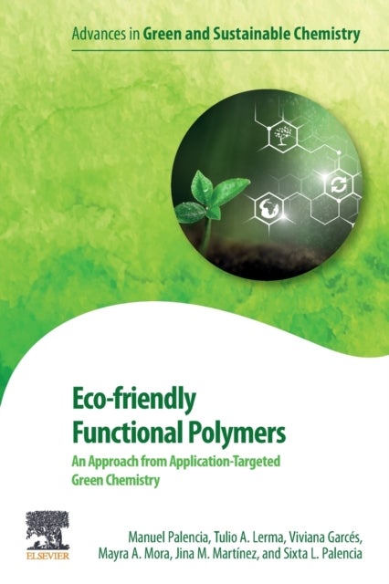 Eco-friendly Functional Polymers - An Approach from Application-Targeted Green Chemistry