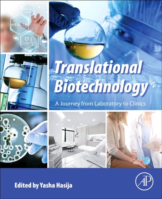 Translational Biotechnology - A Journey from Laboratory to Clinics