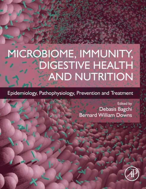 Microbiome, Immunity, Digestive Health and Nutrition - Epidemiology, Pathophysiology, Prevention and Treatment