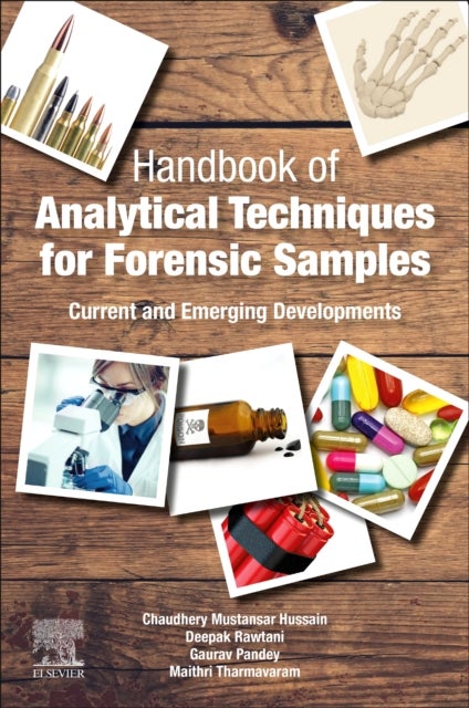 Handbook of Analytical Techniques for Forensic Samples - Current and Emerging Developments