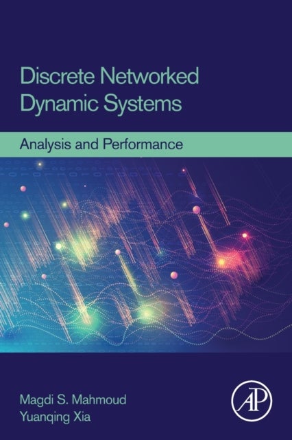 Discrete Networked Dynamic Systems - Analysis and Performance