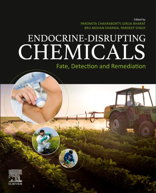 Endocrine-Disrupting Chemicals - Environmental Occurrence, Risk, and Remediation