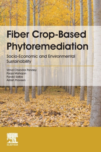 Fiber Crop-Based Phytoremediation - Socio-Economic and Environmental Sustainability