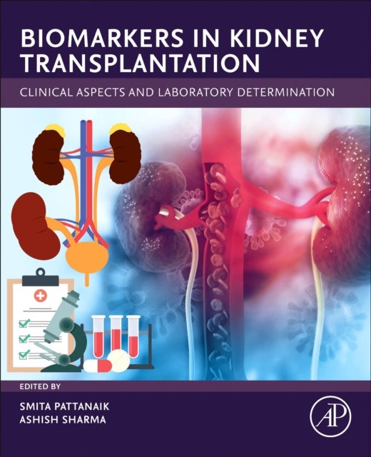 Biomarkers in Kidney Transplantation - Clinical Aspects and Laboratory Determinations