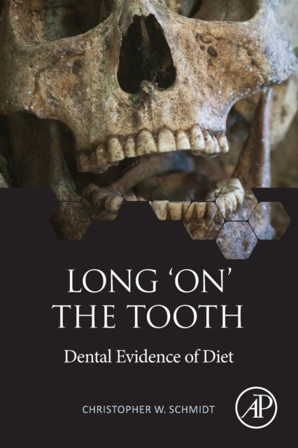 Long 'on' the Tooth - Dental Evidence of Diet