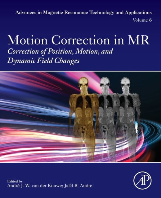 Motion Correction in MR - Correction of Position, Motion, and Dynamic Field Changes