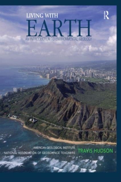 Living with Earth - An Introduction to Environmental Geology