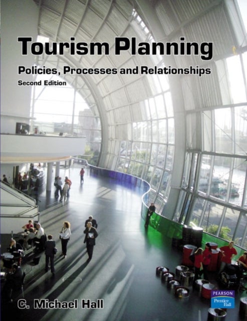 Tourism Planning - Policies, Processes and Relationships