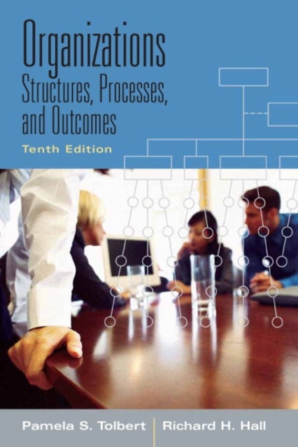 Organizations - Structures, Processes and Outcomes