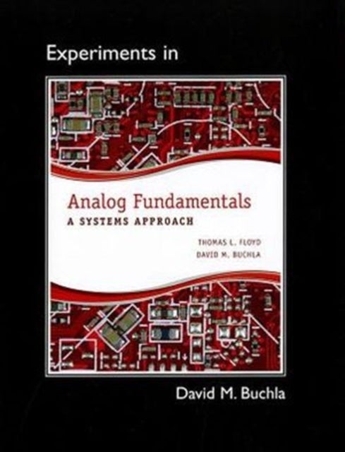 Lab Manual for Analog Fundamentals - A Systems Approach