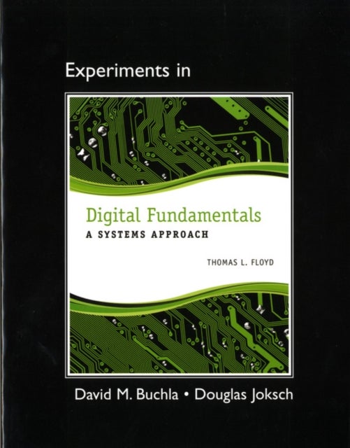 Lab Manual for Digital Fundamentals - A Systems Approach