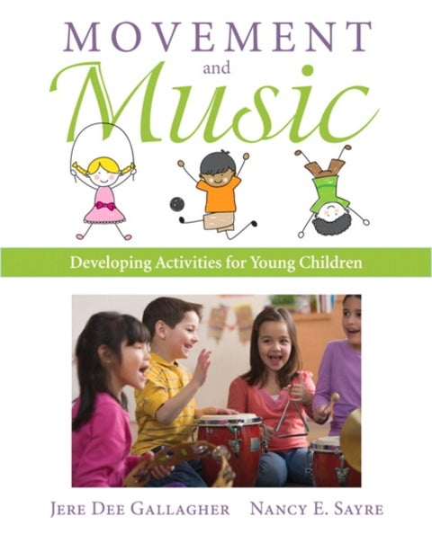 Movement and Music - Developing Activities for Young Children