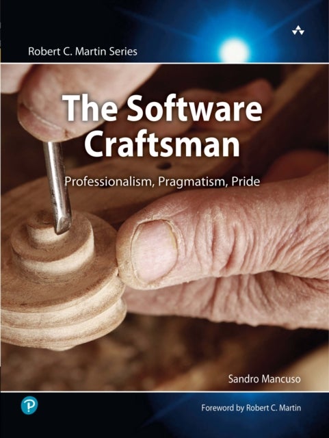 Software Craftsman, The - Professionalism, Pragmatism, Pride