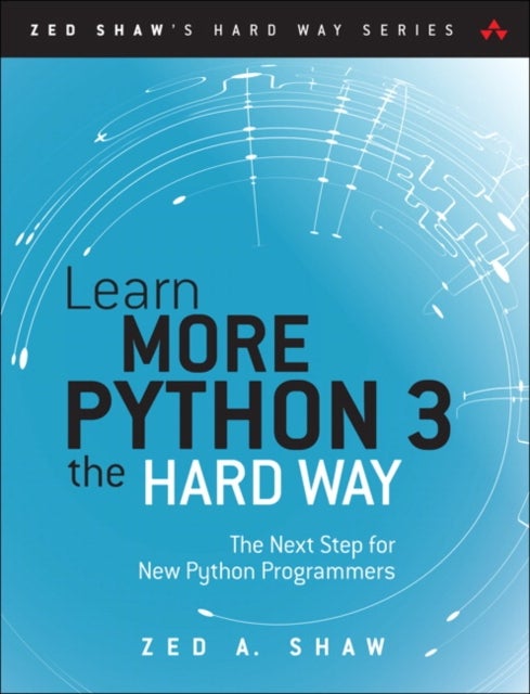 Learn More Python 3 the Hard Way - The Next Step for New Python Programmers