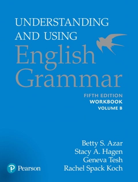 Azar-Hagen Grammar - (AE) - 5th Edition - Workbook B - Understanding and Using English Grammar