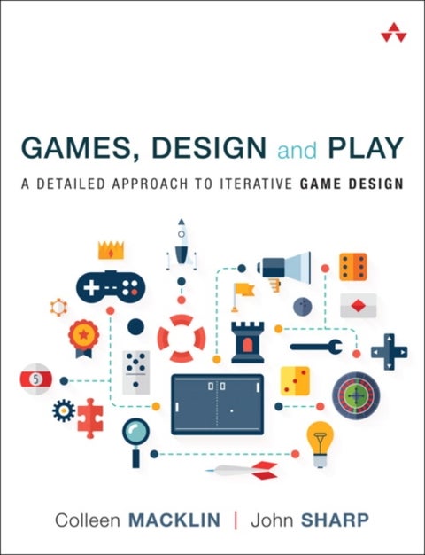 Games, Design and Play - A detailed approach to iterative game design