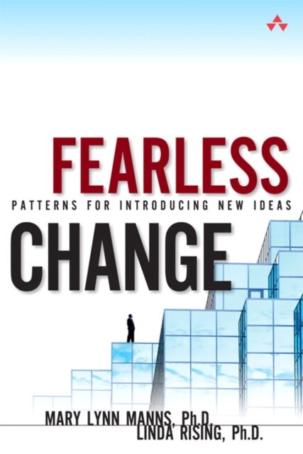 Fearless Change - Patterns for Introducing New Ideas (paperback)