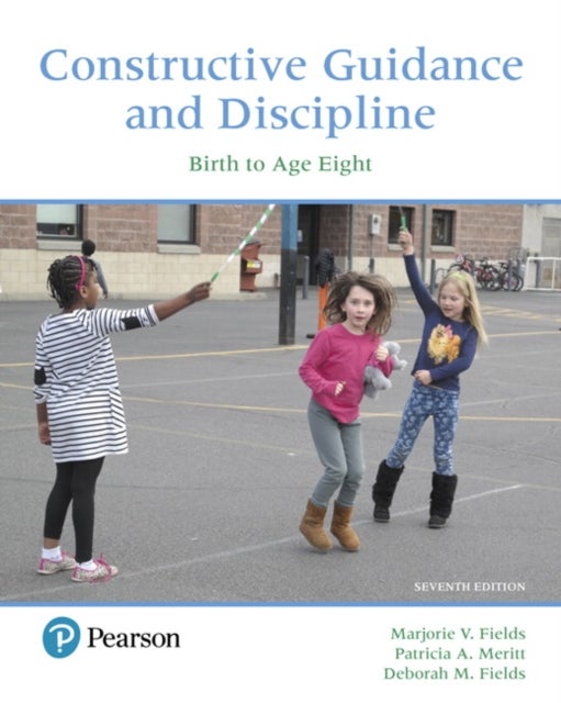 Constructive Guidance and Discipline - Birth to Age Eight
