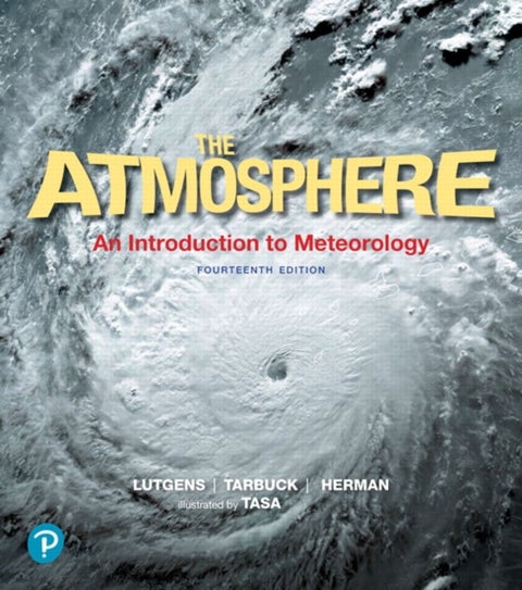 Atmosphere, The - An Introduction to Meteorology