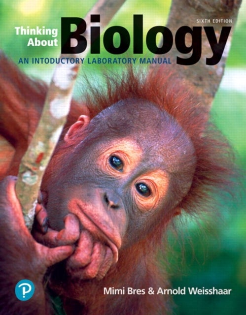 Thinking About Biology - An Introductory Lab Manual