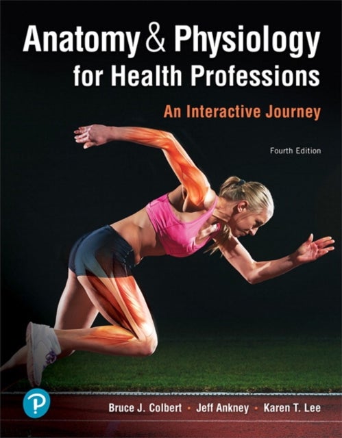 Anatomy & Physiology for Health Professions - An Interactive Journey