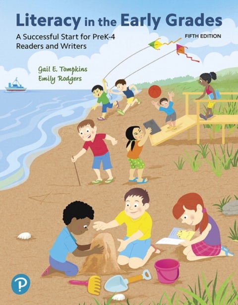 Literacy in the Early Grades - A Successful Start for PreK-4 Readers and Writers