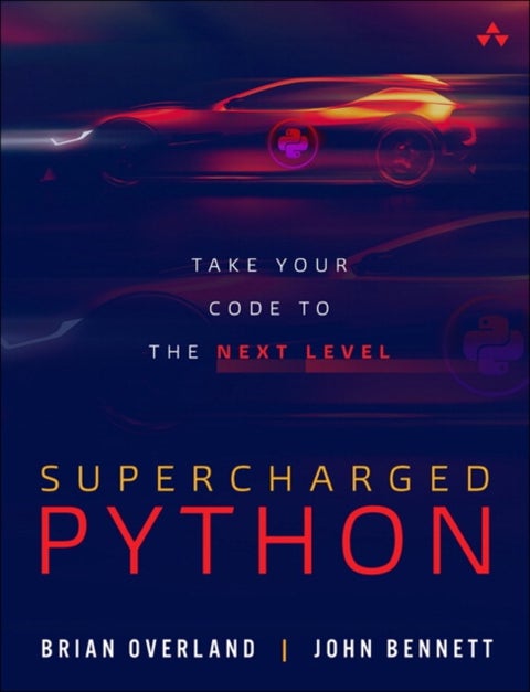 Supercharged Python - Take Your Code to the Next Level