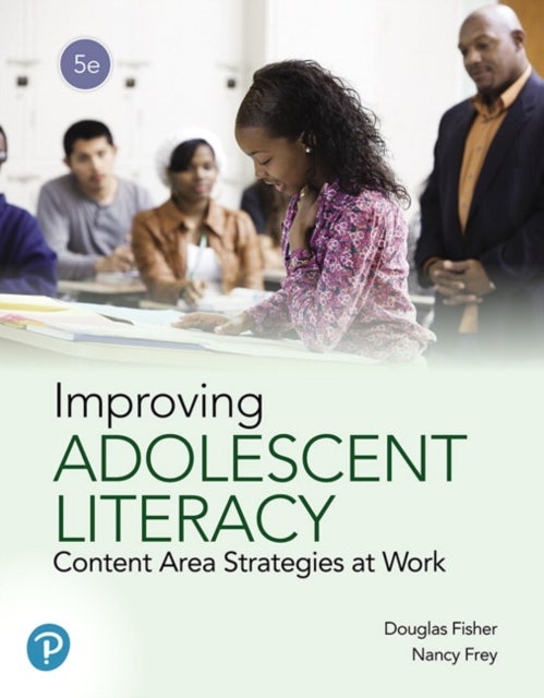 Improving Adolescent Literacy - Content Area Strategies at Work